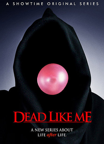 Dead like me into the wild
