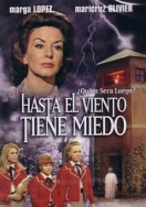 hasta el viento tiene miedo