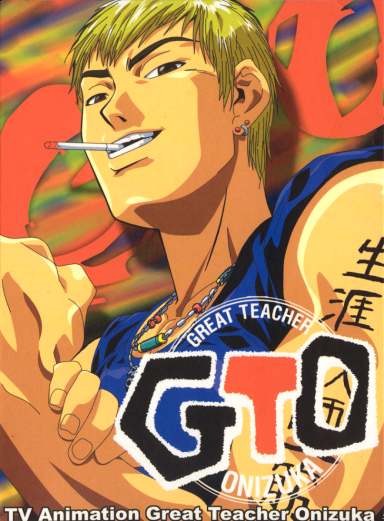 GTO: Great Teacher Onizuka (1999) gto.jpg